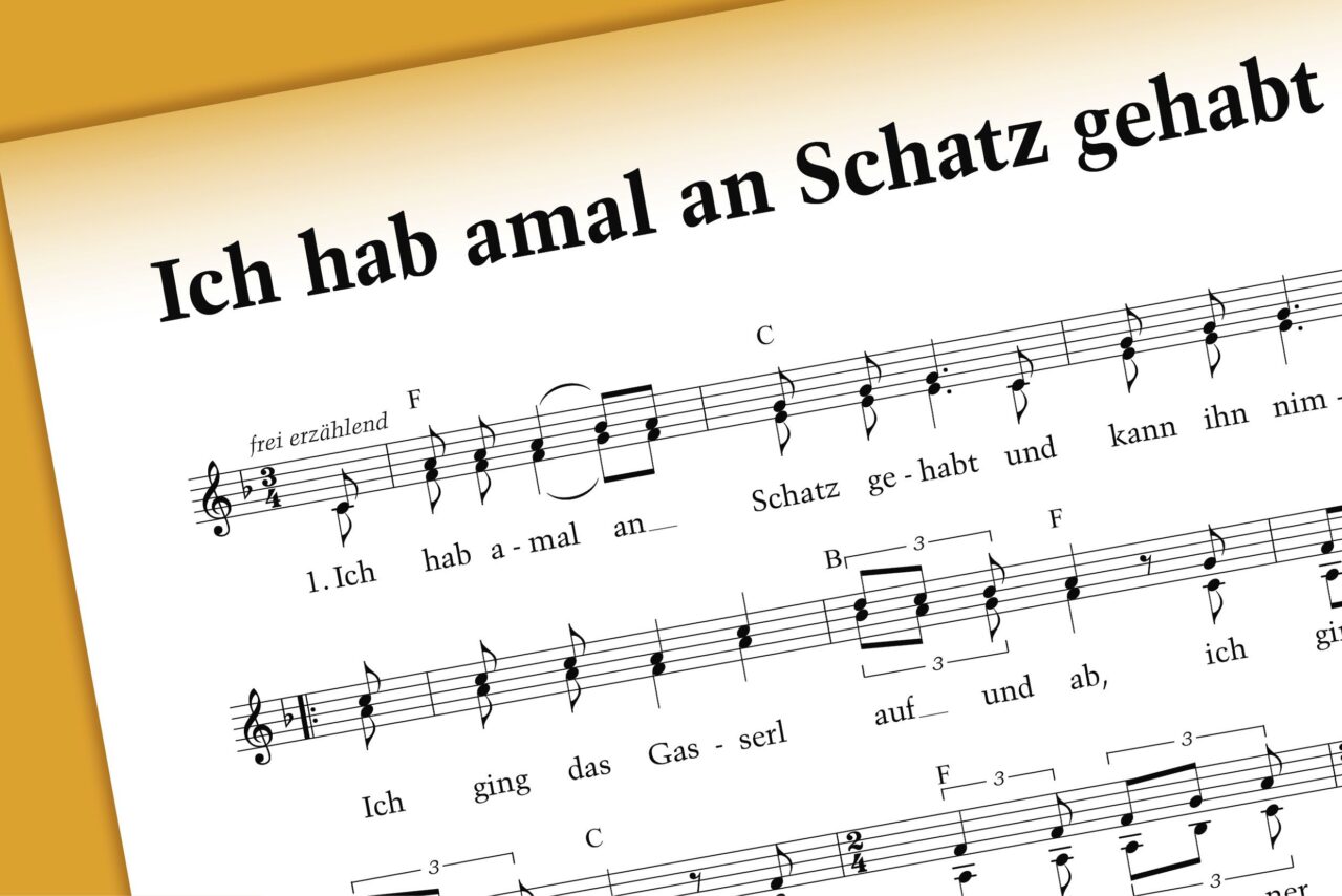 »Ich hab amal an Schatz gehabt«